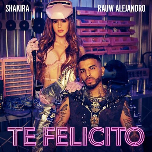 Shakira, Rauw Alejandro | Te Felicito
