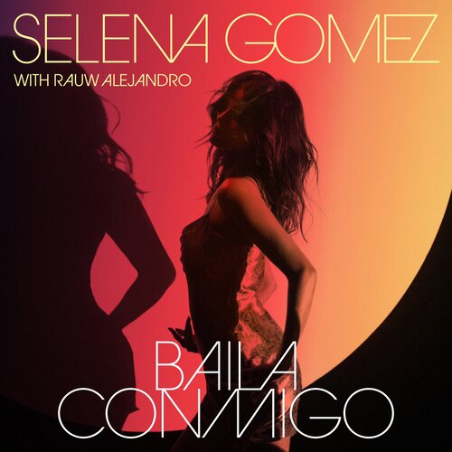 Selena Gomez & Rauw Aleja | Baila Conmigo