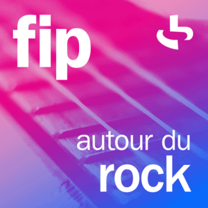 Listen to Radio France - FIP AUTOUR DU ROCK