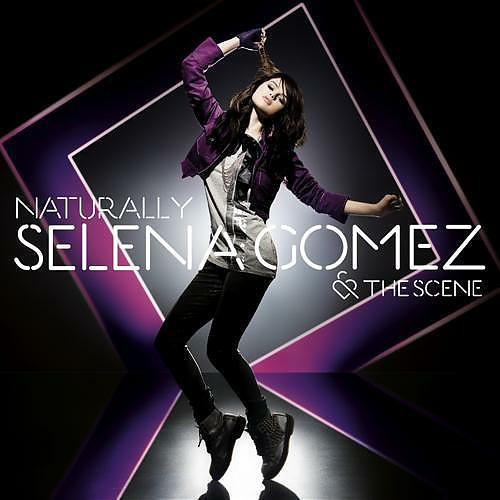 Selena Gomez & The Scene  | Naturally