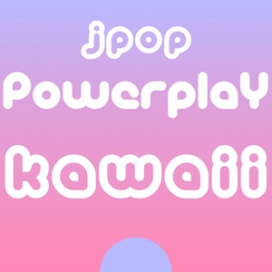 Listen to J-Pop Powerplay Kawaii - 