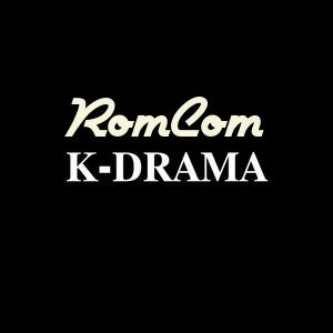 RomCom K-Drama