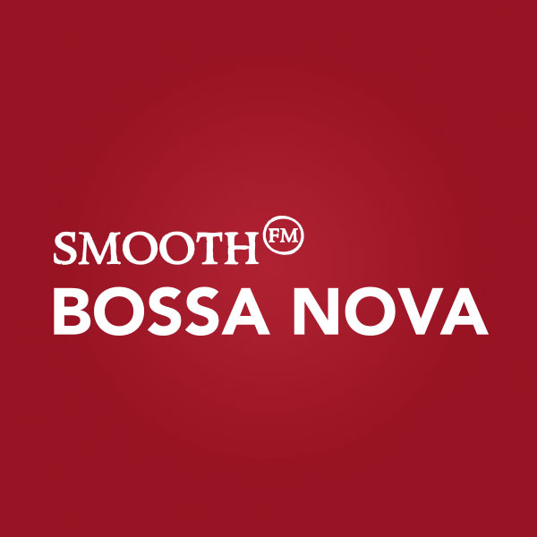 Listen Live Smooth FM - Bossa Nova -  